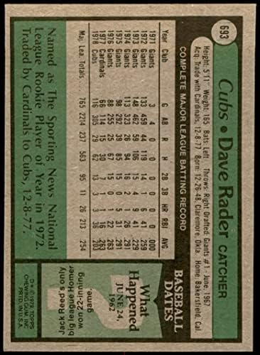1979 Topps 693 Dave Rader Chicago Cubs (Baseball Kártya) Dean Kártyák 5 - EX Cubs