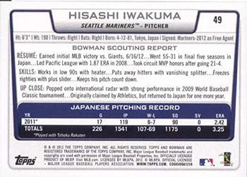 2012 Bowman Tervezet 49 Hisashi Iwakuma Mariners MLB Baseball Kártya (RC - Újonc Kártya) NM-MT